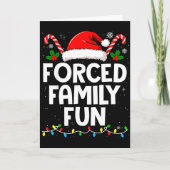 Forced Family Fun Sarcastic Christmas Funny Men Wo Karte (Vorderseite)