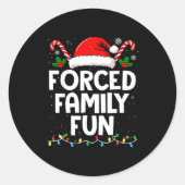 Forced Family Fun Sarcastic Christmas Funny Men Wo Runder Aufkleber (Vorderseite)
