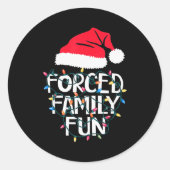 Forced Family Fun Sarcastic Christmas Funny Men Wo Runder Aufkleber (Vorderseite)