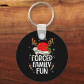 Forced Family Fun Sarcastic Christmas Funny Men Wo Schlüsselanhänger (Vorderseite)