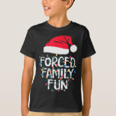 Forced Family Fun Sarcastic Christmas Funny Men Wo T-Shirt (Vorderseite)