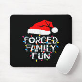 Forced Family Fun Sarcastic Christmas Funny Mousepad (Mit Mouse)