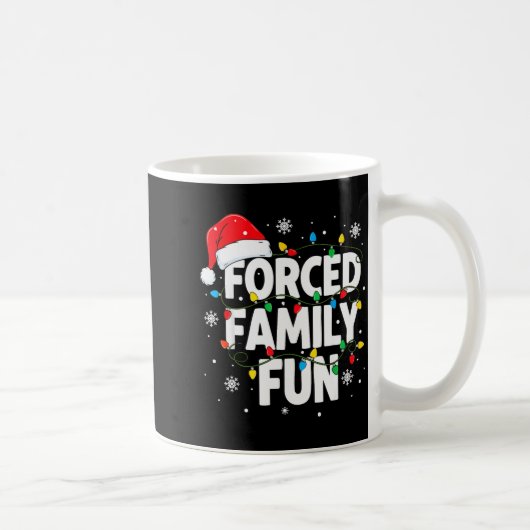Forced Family Fun Shirt Men Women Kids Christmas P Kaffeetasse (Rechts)
