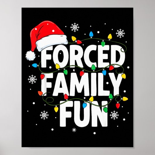 Forced Family Fun Shirt Men Women Kids Christmas P Poster (Vorne)
