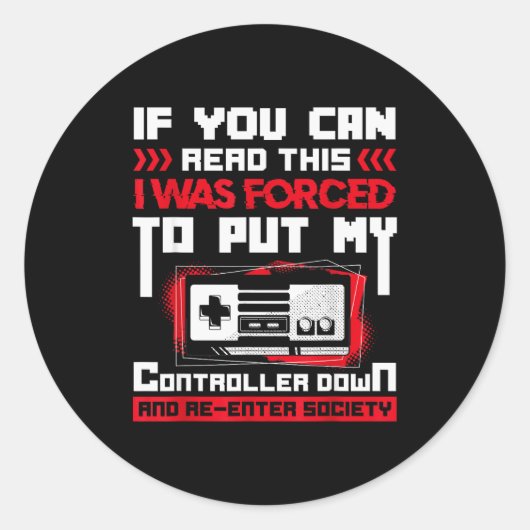 Forced To Put My Controller Away Gaming & Game Runder Aufkleber (Vorderseite)