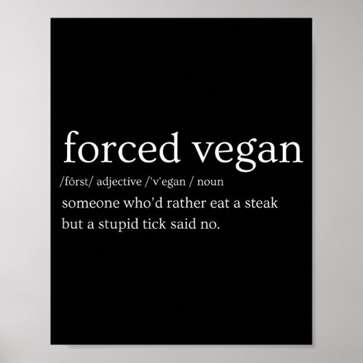Forced Vegan Someone Who'd Rather Eat A Steak But  Poster (Vorne)