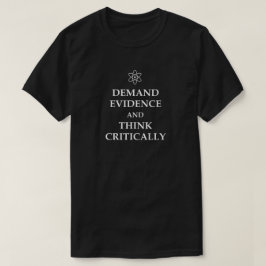 FORDERN SIE BEWEISE UND DENKEN SIE KRITISCH! ATOM  T-Shirt