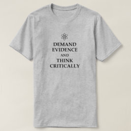 FORDERN SIE BEWEISE UND DENKEN SIE KRITISCH! ATOM  T-Shirt