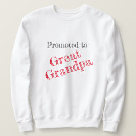 "Fördert für Großgroßvater" Sweatshirt