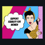 Förderung der Gleichstellung von Frauen und Pop im Poster<br><div class="desc">Unterstützt die Gleichstellung von Frauen mit dieser niedlichen,  farbenfrohen Pop-Postkarte. Eine Retro-Frau steht neben dem feministischen Zitat und ermutigt die Menschen,  für die Rechte der Frauen zu stimmen. Spaß und Vintages Cartoon-Design für eine eklige Frau.</div>