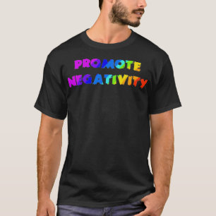 Förderung der Negativitätsbekleidung T-Shirt