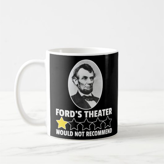 Fords Theater würde Abraham Lincoln nicht empfehle Kaffeetasse (Links)