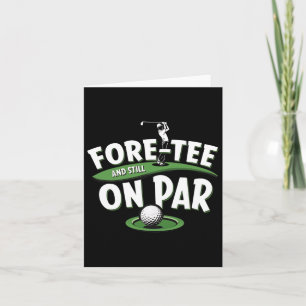 Fore-tee noch am 40. Geburtstag Golf Lo Karte