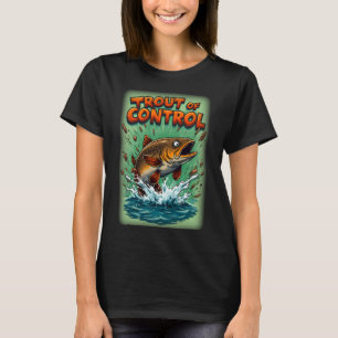 Forelle der Kontrolle – Lustiger Cartoon-Forelle T-Shirt
