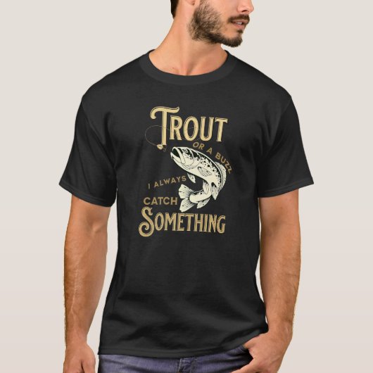 Forelle oder ein Summen ich fange immer etwas für T-Shirt (Vorderseite)