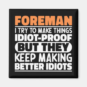 Foreman Ich versuche, Dinge zu machen Lustige Sprü Magnet