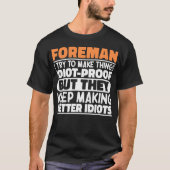 Foreman Ich versuche, Dinge zu machen Lustige Sprü T-Shirt (Vorderseite)