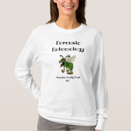 Forensic Entomology T - Shirt