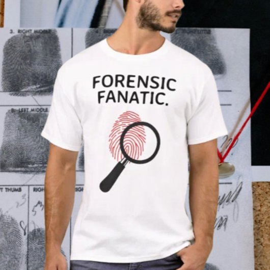 Forensic Fanatic T-Shirt