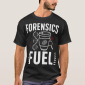 Forensic Investigation Coffee Forensic Science Inv T-Shirt (Vorderseite)