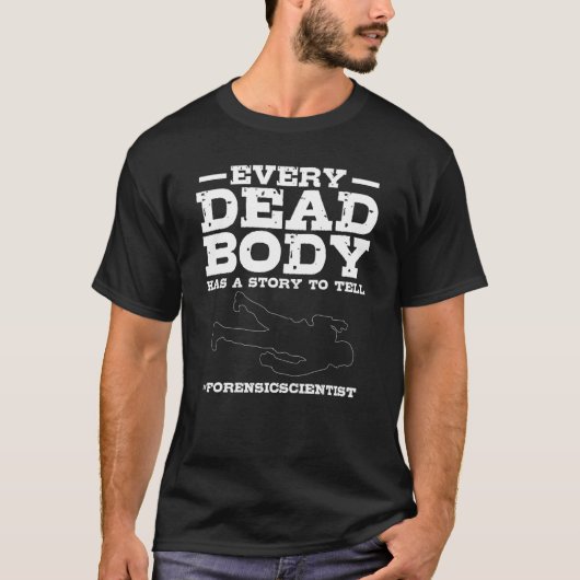 Forensic Investigator Solve Crime Cases Forensic S T-Shirt (Vorderseite)