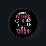 Forensic Science Investigation Science Geek Button<br><div class="desc">Cute and funny forensic science button a treat or a gift for your favorite forensic scientist,  investigator,  or graduate. Die Saying on this button is... Check it out. It's joke about the being thorough. Perfect for geeks or forensic scientists featuring funny thinking and anfragen evidence.</div>