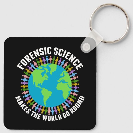 Forensic Science Makes the World Go Round Schlüsselanhänger (Rückseite)