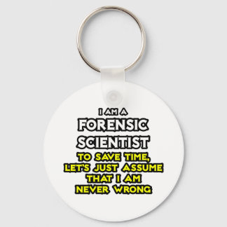 Forensic Scientist .. Angenommen, ich habe nie Unr Schlüsselanhänger