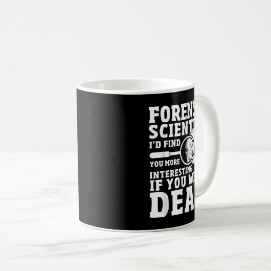 Forensic Scientist Crime Scene Funny Forensics Sci Kaffeetasse (VorderseiteRechts)