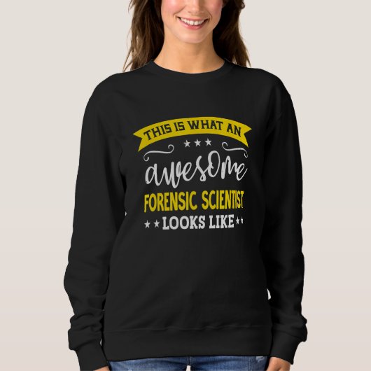 Forensic Scientist Job Title Employee Forensic Sci Sweatshirt (Vorderseite)