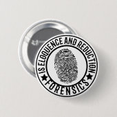 Forensik ist Beredsamkeit und Reduktion Button (Vorne & Hinten)