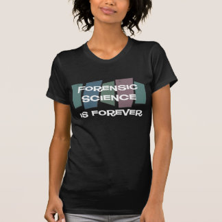 Forensik ist Forever T-Shirt