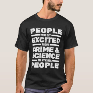 Forensik Scientist Forensic Crime Science Investi T-Shirt