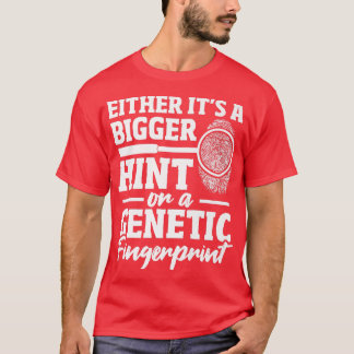 Forensische Ermittler DNA Fingerprint Funny Forens T-Shirt