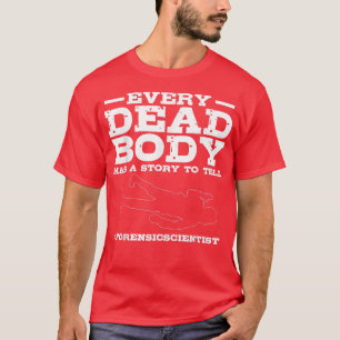 Forensische Ermittler Solve Crime Hüllen Forensic T-Shirt