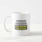 Forensische Wissenschaftler ... Klüger Kaffeetasse (Links)