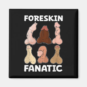 Foreskin Fanatic Funny Funny Girls Tour Erwachsene Magnet