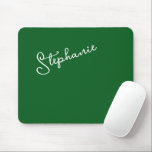 Forest Green Personalized Name Script Minimalist  Mousepad<br><div class="desc">Forest Green Personalized Name Script Minimalist Modern Mousepad.  Simple to customize,   just add a name or your own text. Perfect for office,  home office,  home decor,  work station,  kids rooms,  back to school and going away to college gifts. Order yours today!</div>