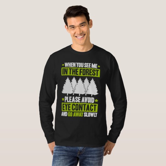 Forestry Avoid Eye Contact Forester T-Shirt (Vorne ganz)