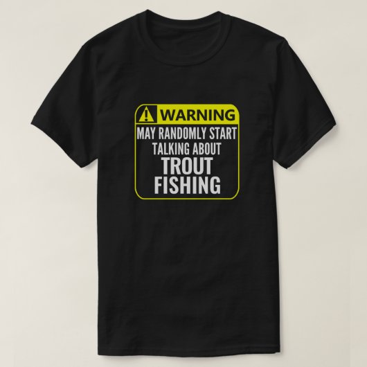 Foreut Fishing-Warnung Zeichen benutzerdefinierbar T-Shirt (Design vorne)