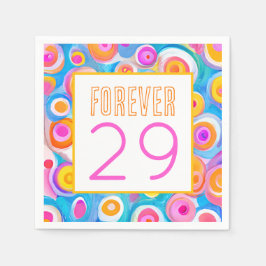 FOREVER 29 Happy Birthday Art Colorful any AGE Serviette