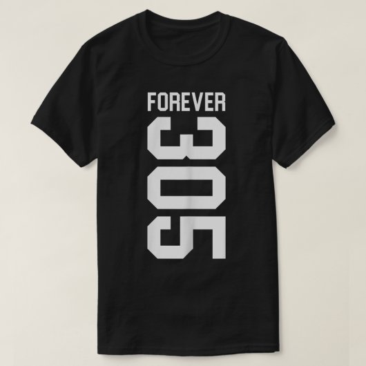 Forever 305 Shirt The South Florida Shirt Miami Sh (Design vorne)