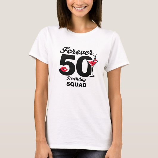 Forever 50 Birthday Squad T-Shirt (Vorderseite)