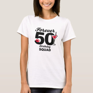 Forever 50 Geburtstags-Squad T-Shirt