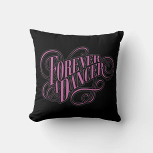 Forever A Dancer Kissen