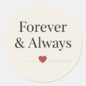 Forever & Always | Minimalistisches herzromantisch Runder Aufkleber (Vorderseite)