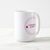 Forever & Always – Zeitlose Liebe Typografie Desig Kaffeetasse (VorderseiteRechts)