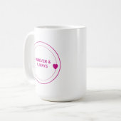 Forever & Always – Zeitlose Liebe Typografie Desig Kaffeetasse (Vorderseite Links)