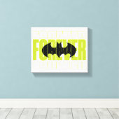Forever Batman Typografy Symbol Graphic Leinwanddruck (Insitu (Holzboden))