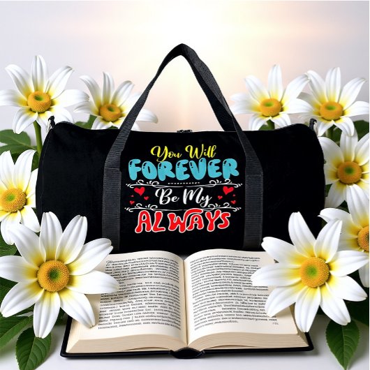 Forever Be My Always Love Duffle Bag